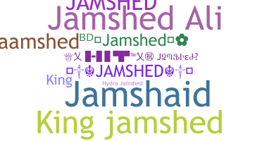Bijnaam - Jamshed