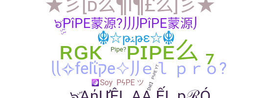 Bijnaam - Pipe