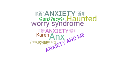 Bijnaam - anxiety
