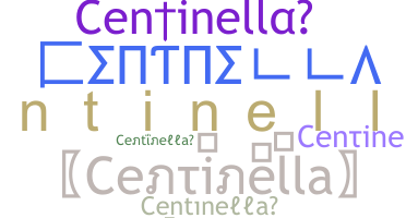 Bijnaam - Centinella