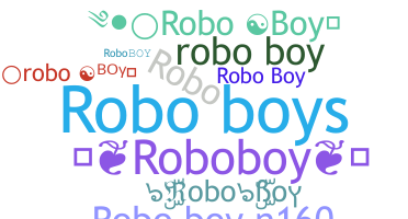 Bijnaam - RoboBoy