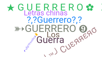Bijnaam - Guerrero