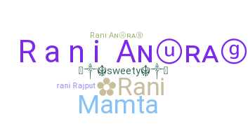 Bijnaam - Rani