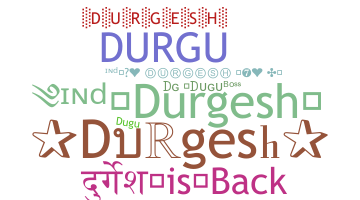 Bijnaam - Durgesh