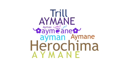 Bijnaam - AyMane