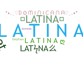 Bijnaam - Latina