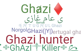 Bijnaam - Ghazi
