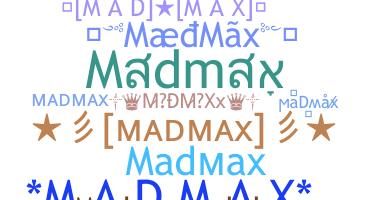 Bijnaam - Madmax