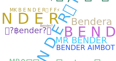 Bijnaam - Bender