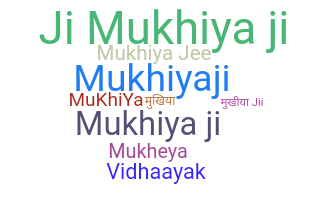Bijnaam - Mukhiya