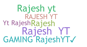 Bijnaam - Rajeshyt