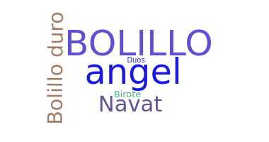 Bijnaam - Bolillo