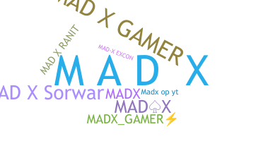 Bijnaam - MadX