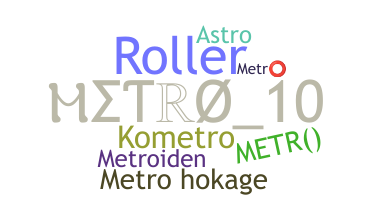 Bijnaam - Metro