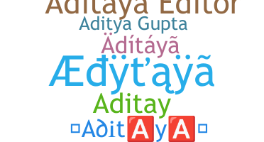Bijnaam - Aditaya
