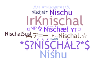 Bijnaam - Nischal