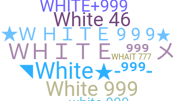 Bijnaam - WHITE999