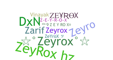 Bijnaam - ZeyRoX