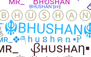 Bijnaam - Bhushan