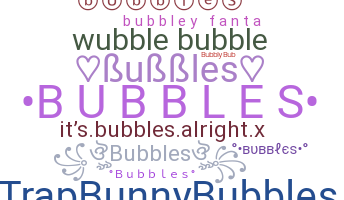 Bijnaam - Bubbles