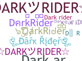 Bijnaam - DarkRider