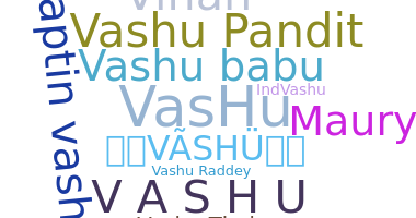 Bijnaam - Vashu