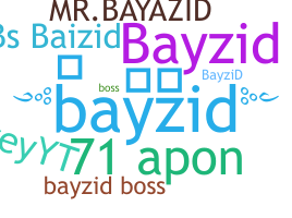 Bijnaam - bayzid