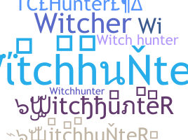 Bijnaam - WitchhunteR