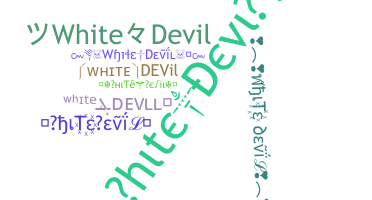Bijnaam - WhiteDevil