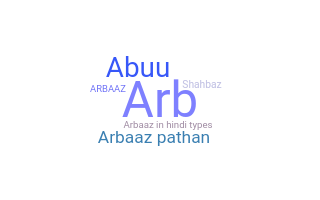 Bijnaam - Arbaaz