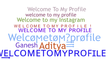 Bijnaam - Welcometomyprofile