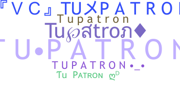 Bijnaam - Tupatron