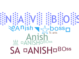 Bijnaam - Anishboss