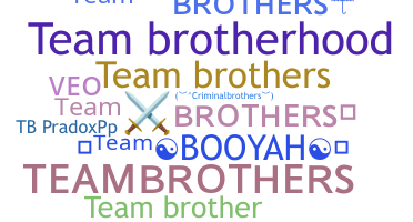 Bijnaam - TeamBrothers