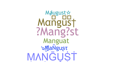 Bijnaam - Mangust