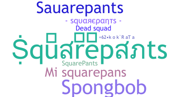 Bijnaam - squarepants