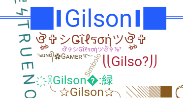 Bijnaam - Gilson