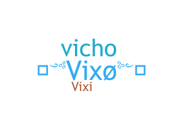 Bijnaam - Vixo