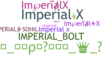 Bijnaam - ImperialX