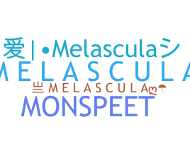 Bijnaam - Melascula