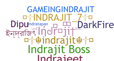 Bijnaam - Indrajit