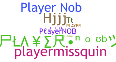 Bijnaam - PlayerNOB