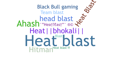 Bijnaam - HeatBlast