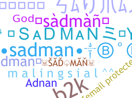 Bijnaam - Sadman