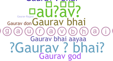 Bijnaam - Gauravbhai