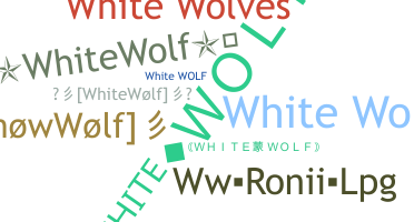 Bijnaam - WhiteWolf