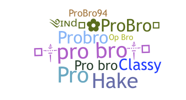 Bijnaam - ProBro