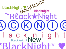Bijnaam - Blacknight