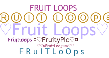 Bijnaam - FruitLoops