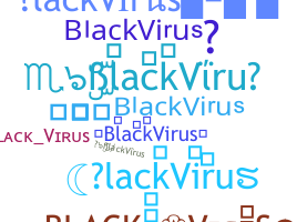 Bijnaam - BlackVirus